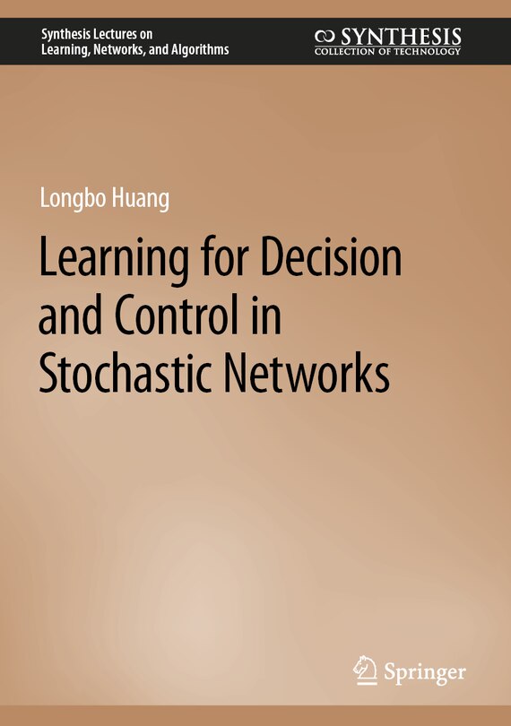 Front cover_Learning for Decision and Control in Stochastic Networks