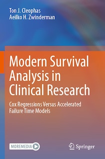 Modern Survival Analysis in Clinical Research: Cox Regressions Versus Accelerated Failure Time Models