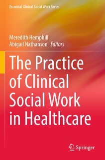 Front cover_The Practice of Clinical Social Work in Healthcare