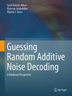 Front cover_Guessing Random Additive Noise Decoding