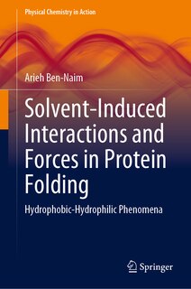 Couverture_Solvent-Induced Interactions and Forces in Protein Folding