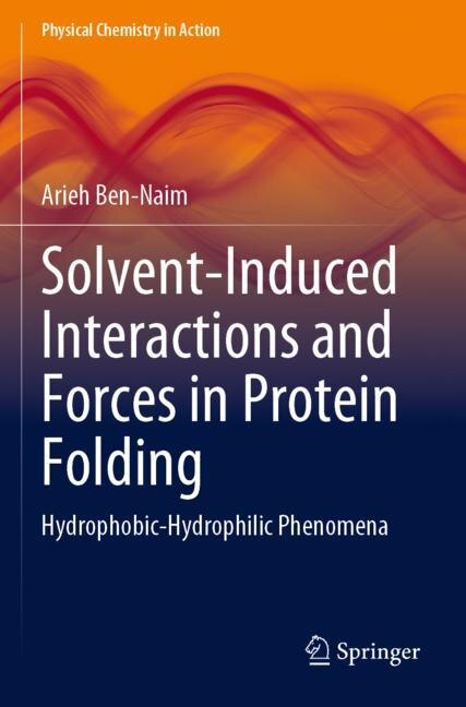 Front cover_Solvent-Induced Interactions and Forces in Protein Folding