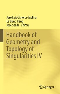 Couverture_Handbook of Geometry and Topology of Singularities IV