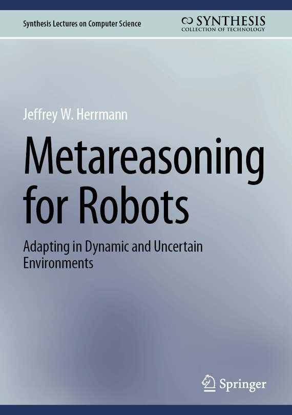 Front cover_Metareasoning for Robots