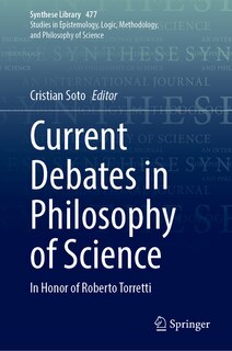Front cover_Current Debates in Philosophy of Science