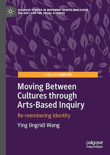 Couverture_Moving Between Cultures through Arts-Based Inquiry