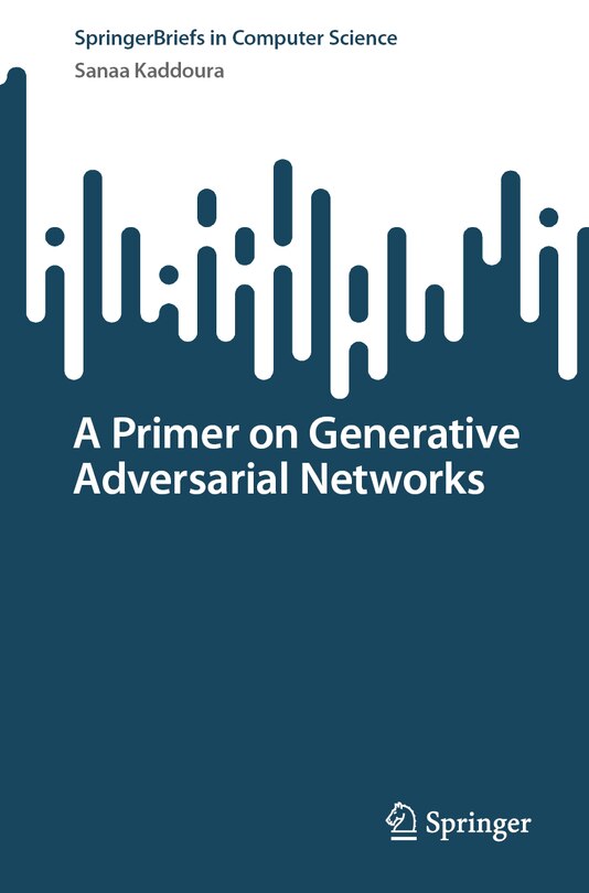 Front cover_A Primer on Generative Adversarial Networks