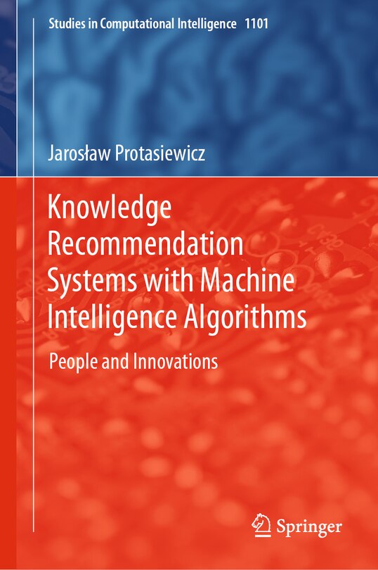 Front cover_Knowledge Recommendation Systems with Machine Intelligence Algorithms