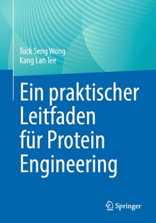 Front cover_Ein praktischer Leitfaden für Protein Engineering