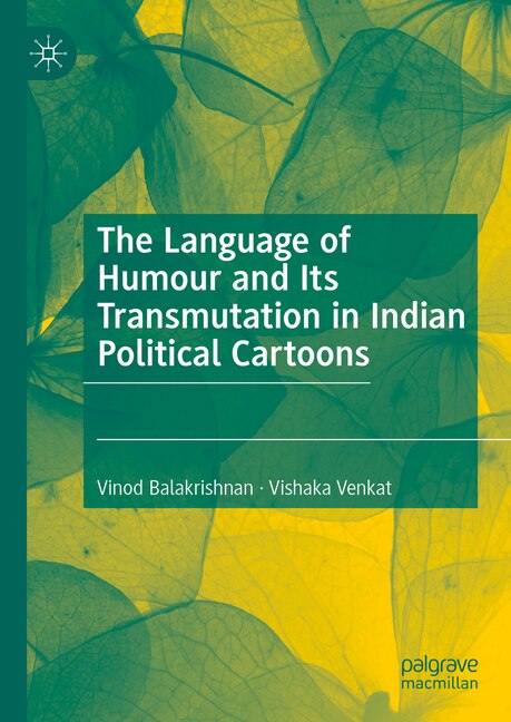 Front cover_The Language of Humour and Its Transmutation in Indian Political Cartoons