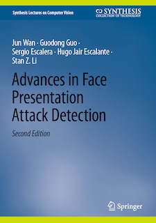 Couverture_Advances in Face Presentation Attack Detection