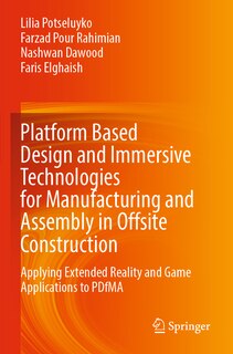 Front cover_Platform Based Design and Immersive Technologies for Manufacturing and Assembly in Offsite Construction