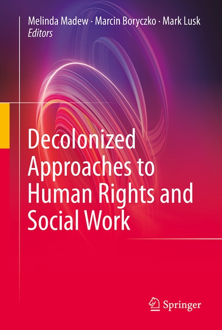 Front cover_Decolonized Approaches to Human Rights and Social Work