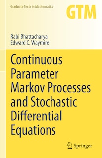 Front cover_Continuous Parameter Markov Processes and Stochastic Differential Equations