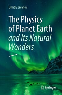 Couverture_Physics of Planet Earth and Its Natural Wonders