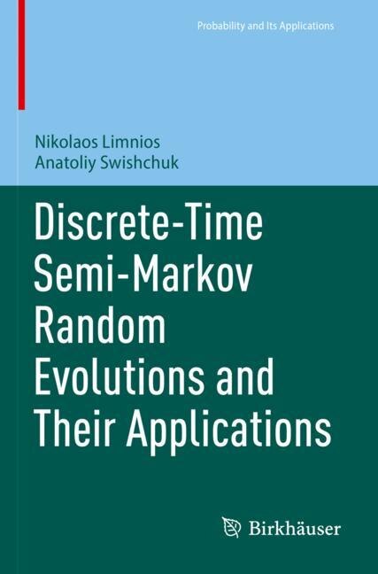 Front cover_Discrete-Time Semi-Markov Random Evolutions and Their Applications