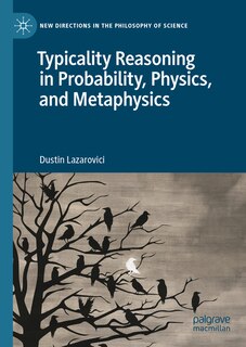 Couverture_Typicality Reasoning in Probability, Physics, and Metaphysics