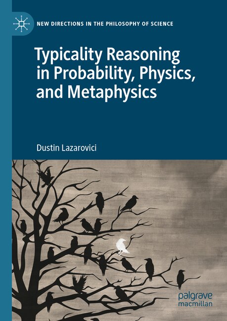 Couverture_Typicality Reasoning in Probability, Physics, and Metaphysics