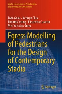 Couverture_Egress Modelling of Pedestrians for the Design of Contemporary Stadia