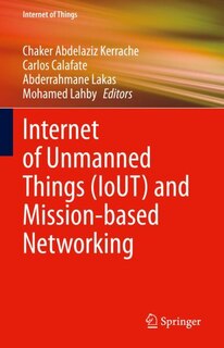 Front cover_Internet of Unmanned Things (IoUT) and Mission-based Networking