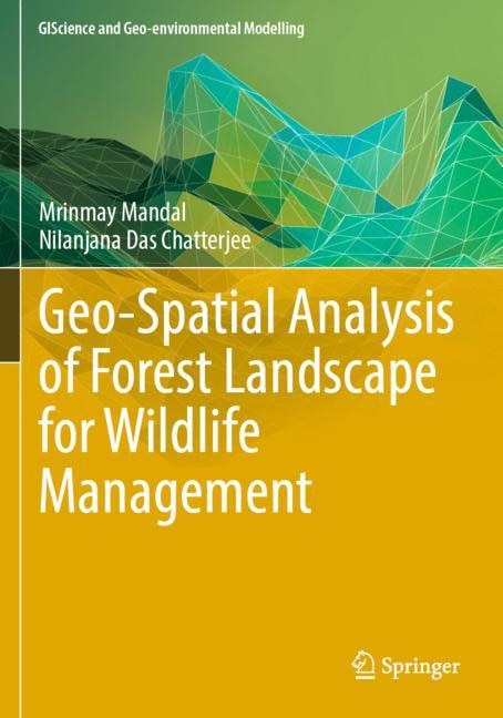 Front cover_Geo-Spatial Analysis of Forest Landscape for Wildlife Management