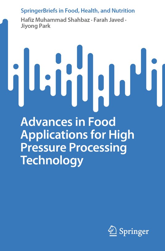 Front cover_Advances in Food Applications for High Pressure Processing Technology