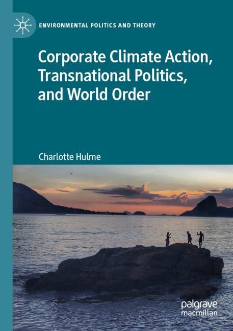 Couverture_Corporate Climate Action, Transnational Politics, and World Order