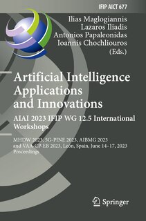 Front cover_Artificial Intelligence Applications and Innovations. AIAI 2023 IFIP WG 12.5 International Workshops