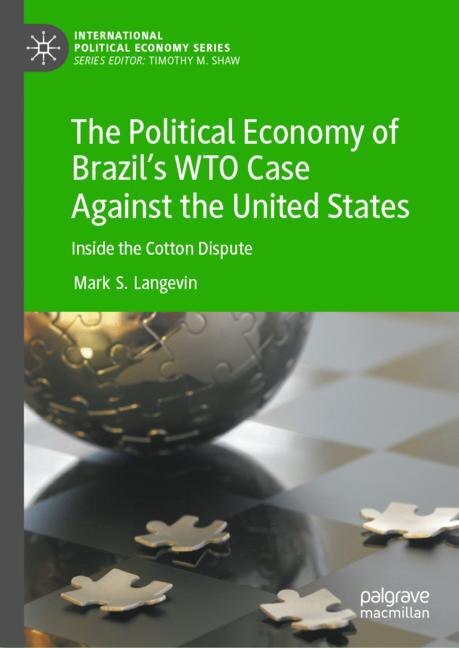 Front cover_The Political Economy of Brazil's WTO Case Against the United States