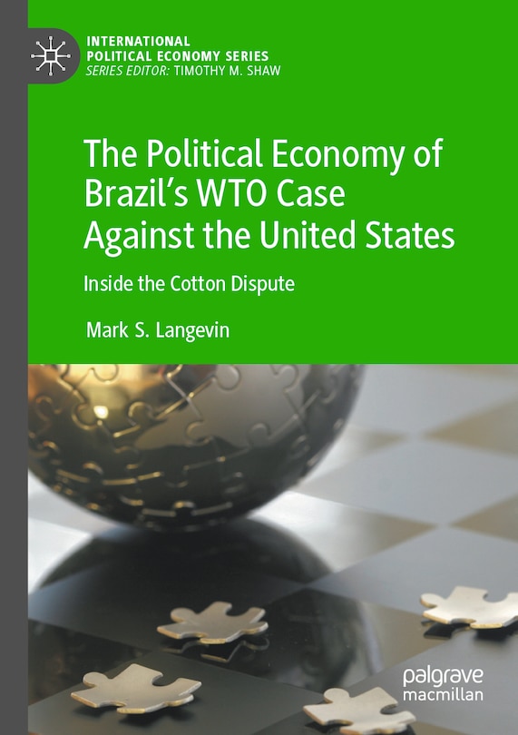 Front cover_The Political Economy of Brazil's WTO Case Against the United States