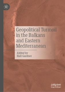 Front cover_Geopolitical Turmoil in the Balkans and Eastern Mediterranean
