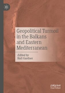 Front cover_Geopolitical Turmoil in the Balkans and Eastern Mediterranean