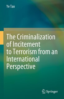 Front cover_The Criminalization of Incitement to Terrorism from an International Perspective