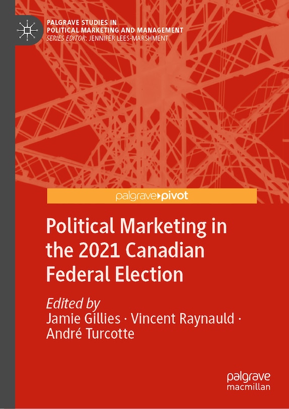 Front cover_Political Marketing in the 2021 Canadian Federal Election
