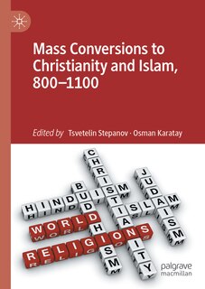 Front cover_Mass Conversions to Christianity and Islam, 800-1100