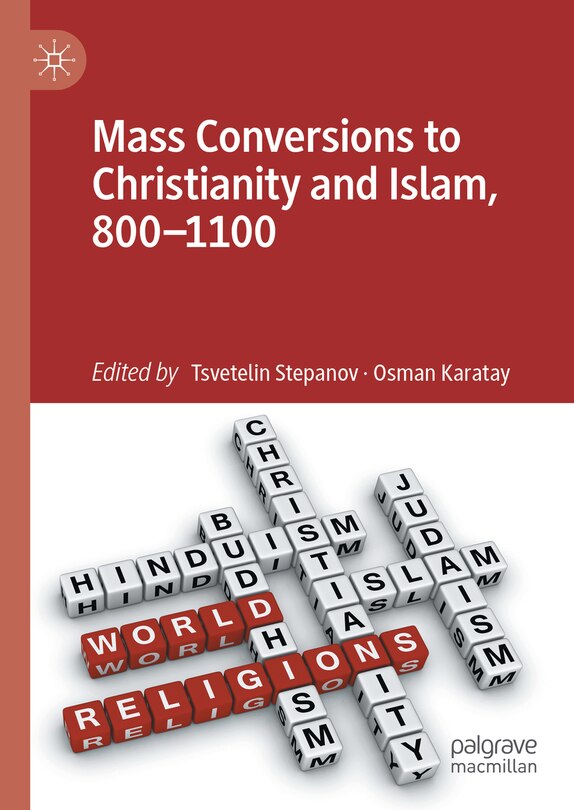 Front cover_Mass Conversions to Christianity and Islam, 800-1100