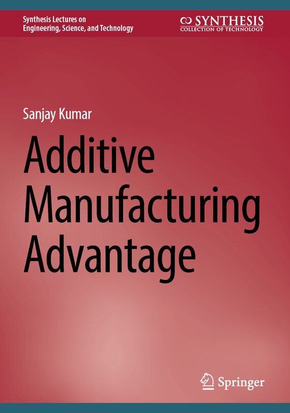 Front cover_Additive Manufacturing Advantage