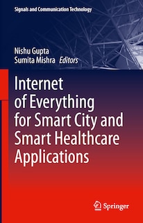 Couverture_Internet of Everything for Smart City and Smart Healthcare Applications