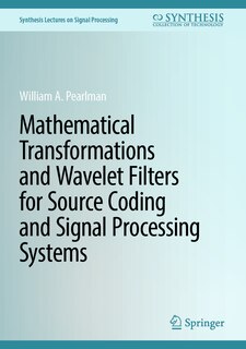 Couverture_Mathematical Transformations and Wavelet Filters for Source Coding and Signal Processing Systems