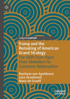 Front cover_Trump and the Remaking of American Grand Strategy