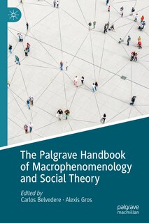 Front cover_The Palgrave Handbook of Macrophenomenology and Social Theory