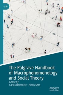 Front cover_The Palgrave Handbook of Macrophenomenology and Social Theory