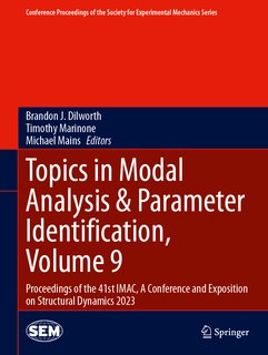 Topics in Modal Analysis: Proceedings of the 41st IMAC, A Conference and Exposition on Structural Dynamics 2023