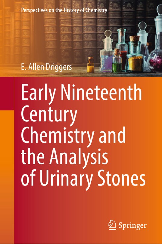 Couverture_Early Nineteenth Century Chemistry and the Analysis of Urinary Stones