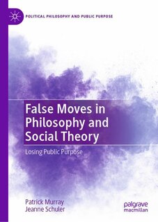Couverture_False Moves in Philosophy and Social Theory