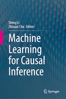 Front cover_Machine Learning for Causal Inference