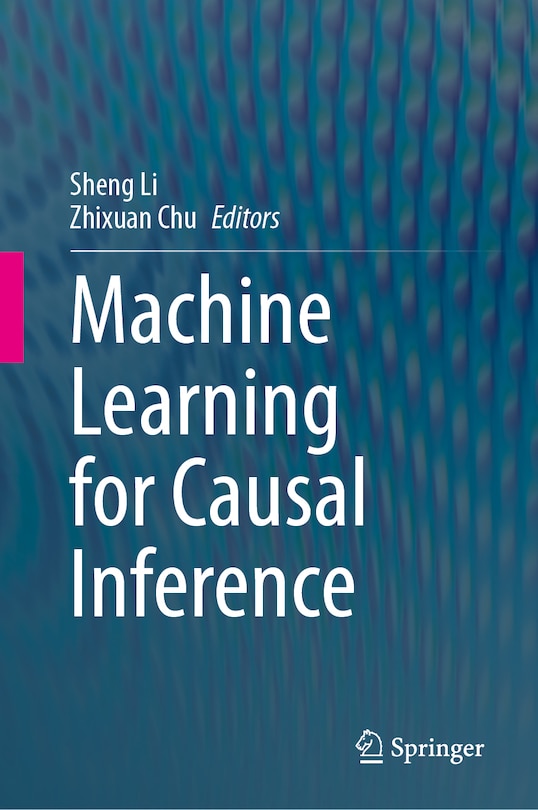 Front cover_Machine Learning for Causal Inference