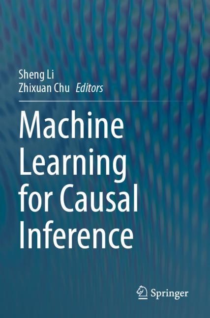 Front cover_Machine Learning for Causal Inference