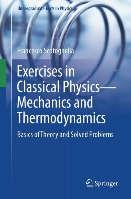 Front cover_Exercises in Classical Physics-Mechanics and Thermodynamics
