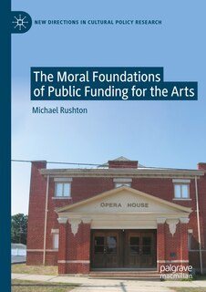 Couverture_The Moral Foundations of Public Funding for the Arts